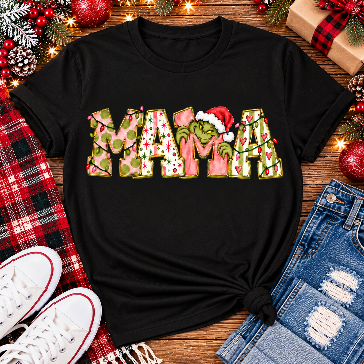 Deal of the Day Graphic Apparel - MAMA GR!NCH 🎄
